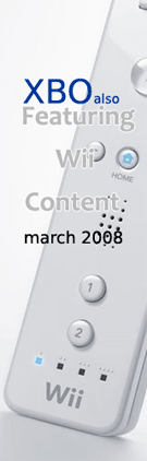 XBO Also to be featuring Wii Content starting March 2008